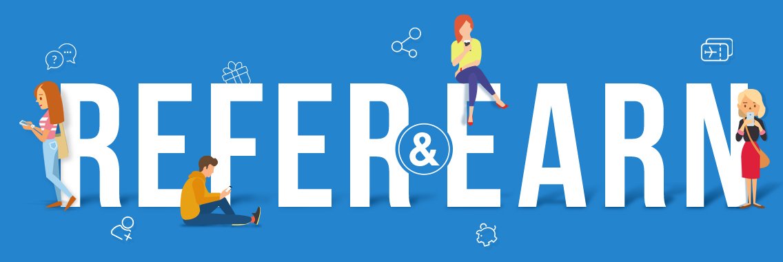 Refer And Earn Programme